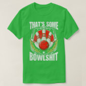 Funny Bowling Player Quote Strike Bowler T T-Shirt (Design vorne)