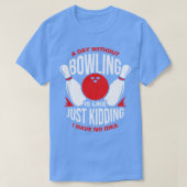 Funny Bowling Player Tour Bowler Geschenk T-Shirt (Design vorne)