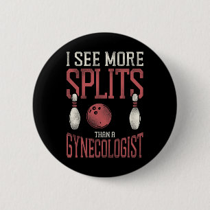 Funny Bowling Pun Adult Humor Ich sehe mehr Splitt Button