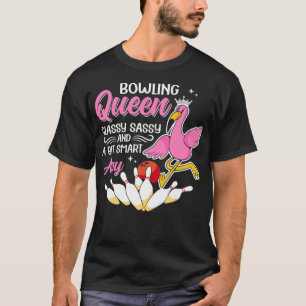 Funny Bowling Queen Classy Sassy und ein wenig klu T-Shirt