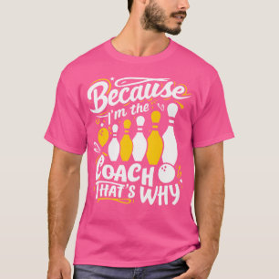 Funny Bowling Sporttrainer weil ich der Trainer T T-Shirt