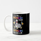Funny Bowling Sprichwort mein Trinkteam hat einen Kaffeetasse (Links)