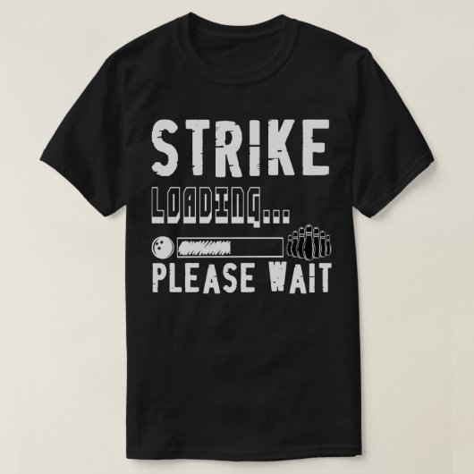 Funny Bowling Strike Laden bitte warten T-Shirt (Design vorne)