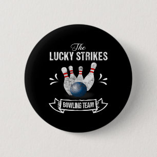 Funny Bowling Team Lucky Strikes Bowling Team T-Sh Button