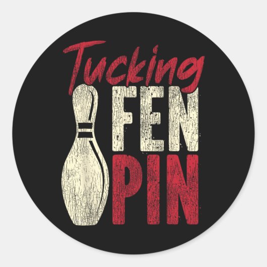 Funny Bowling Tucking Fen Button Runder Aufkleber (Vorderseite)