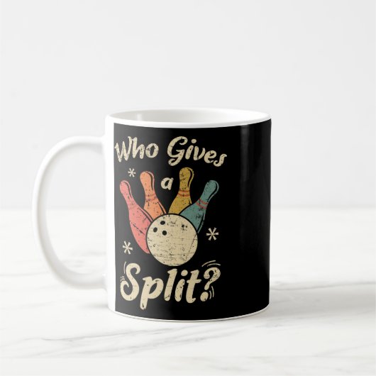 Funny Bowling Who Gives A Split Bowler Bowling Tea Kaffeetasse (Links)