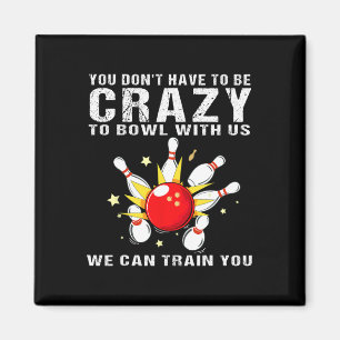 Funny Bowling Women Men Bowler Team Bowling Ta Magnet