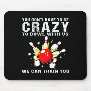 Funny Bowling Women Men Bowler Team Bowling Ta Mousepad