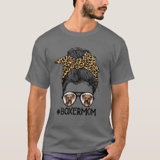 Funny Boxer Mama Leopard Messy Bun Boxer Lover Mot T-Shirt