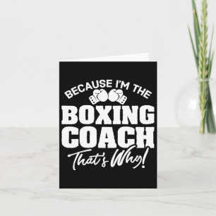 Funny Boxing Coach Geschenk - Das ist der Grund! Karte