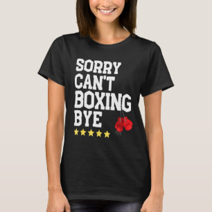 Funny Boxing Sorry kann nicht Boxen mit Best Boxin T-Shirt
