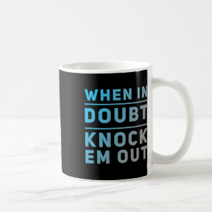 Funny Boxing Zitate lustig, wann im Zweifel klopfe Kaffeetasse