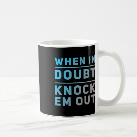 Funny Boxing Zitate lustig, wann im Zweifel klopfe Kaffeetasse (Rechts)