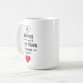 Funny Boyfriend I fast Liebe You More Valentine's Kaffeetasse (Vorderseite Links)