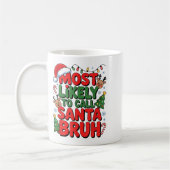 Funny Boys Christmas Most Likely To Call Santa Bru Kaffeetasse (Links)