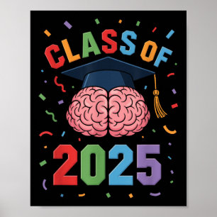 Funny Brain Abschluss Cl von 2025 Grad Poster