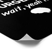 Funny Brain Chirurg Neurochirurg Geburtstagsgesche Poster (Ecke)