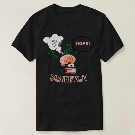 Funny Brain Fart Apparel  T-Shirt (Design vorne)