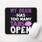 Funny Brain hat zu viele Tabs Open Gag Geschenk Mousepad (Mit Mouse)