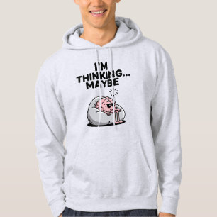 Funny Brain "I m Thinking Vielleicht" Hoodie