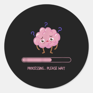 Funny Brain Loading Processing Bitte warten Runder Aufkleber