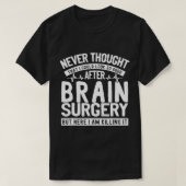 Funny Brain Operation Survivor Brain Awareness T-S T-Shirt (Design vorne)
