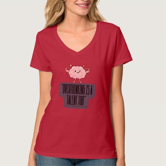 Funny Brain Power Apparel for Overthinkers  T-Shirt (Vorderseite)
