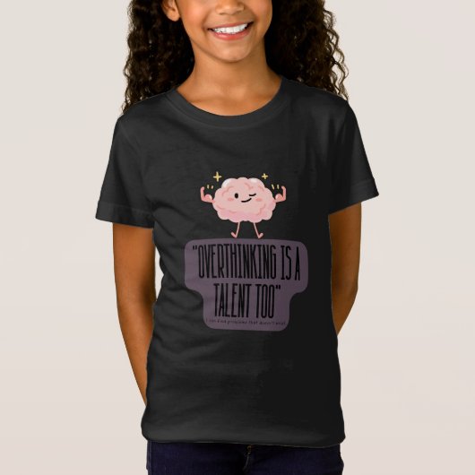 Funny Brain Power Apparel for Overthinkers T-Shirt (Vorderseite)