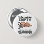 Funny Brain Tumor Awareness Geschenke Button (Vorne & Hinten)