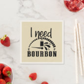 Funny braucht bourbon word art serviette (Beispiel)