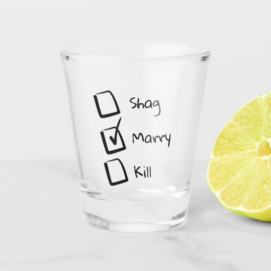 Funny Brautparty Party Shag Marry Kill Schnapsglas (Vorderseite)