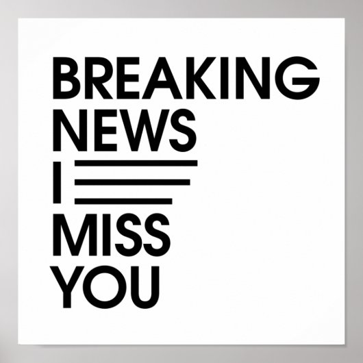 Funny breaking news I Miss You Poster (Vorne)