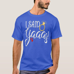 Funny Bride Wedding Bachelorette sagte ich Yaas Ja T-Shirt