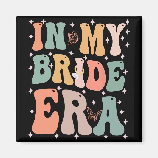 Funny Bride Zitat in meiner Bride-Era Wedding Bach Magnet (Vorne)