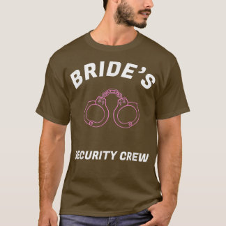 Funny Brides Security Crew an Shirt Bridal team sh