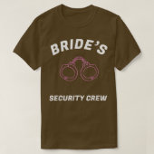 Funny Bride's security crew t Bridal team s T-Shirt (Design vorne)