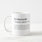 Funny Bridesmaids Definition bridesmaids Vorschlag Kaffeetasse (Links)