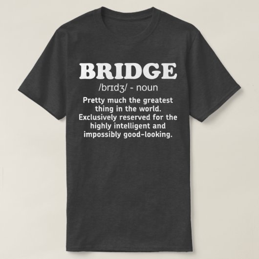 Funny Bridge Definition Card Player Geschenke T-Shirt (Design vorne)