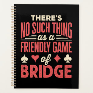 Funny Bridge Player Kein Spiel wie Freundliches Sp Planer