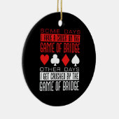 Funny Bridge Player vom Spiel zerstört Keramik Ornament (Rechts)