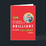 Funny Brilliant Son Red Foto Geburtstagskarte Karte<br><div class="desc">Diese lustige Geburtstagskarte mit personalisiertem Foto auf einem roten Hintergrund zeigt den Text "Son, nicht sicher, wie Sie so BRILLIANT geworden sind, aber trotzdem die volle Kreditkarte nehmen". Ideal für einen genialen Sohn mit Eltern, die wollte, mit Spaß zu feiern. Egal, ob Sie für einen Teenager, einen erwachsenen Sohn oder...</div>