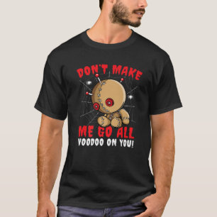 Funny bringt mich nicht dazu, den ganzen Voodoo Pu T-Shirt