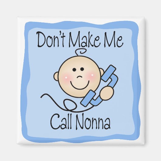 Funny bringt mich nicht dazu, Nonna zu rufen Magnet (Vorne)