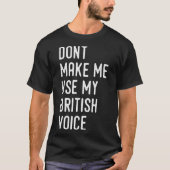 Funny British Accent T-Shirt Großbritannien Voice (Vorderseite)