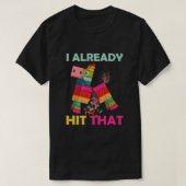Funny Broken Pinata I bereits getroffen, dass Cinc T-Shirt (Design vorne)