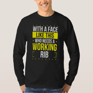 Funny Broken Rib Spaß bald gut kaputt Rib Wa T-Shirt