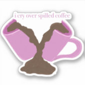 Funny Broken Tasse Decal für Kaffeeliebhaber Aufkleber (Vorderseite)