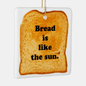 Funny. Brot ist wie die Sonne. Keramikornament (Rechts)