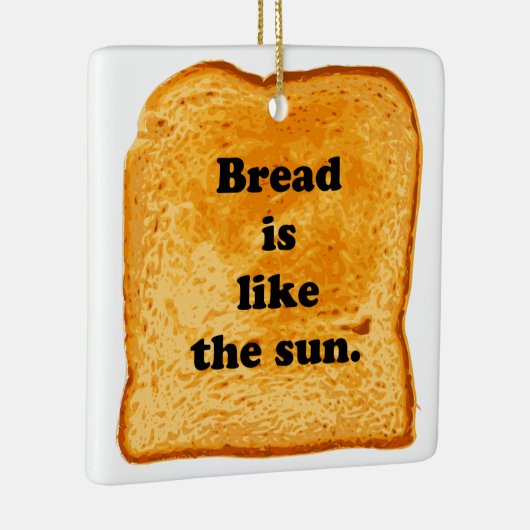 Funny. Brot ist wie die Sonne. Keramikornament (Rechts)