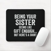 Funny Brother Sarcastic Sibling Humor Quote From S Mousepad (Mit Mouse)